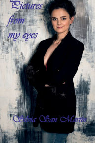 Title: Pictures from my eyes, Author: Silvia San Martín