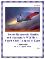 Future Hypersonic Missiles and Spacecrafts Will Fly At Speed Close To Speed of Light