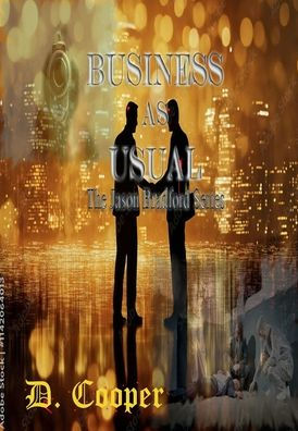 BUSINESS AS USUAL: (The Jason Bradford Series)