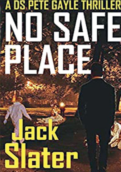 No Safe Place (DS Peter Gayle thrillers Book 6)