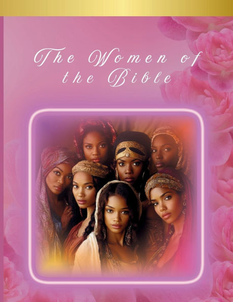 The Women of the Bible