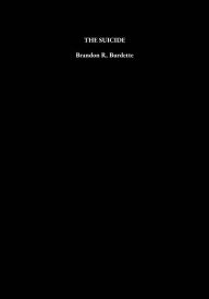 Title: The Suicide, Author: Brandon R. Burdette