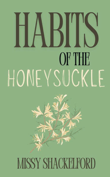 Habits of the Honeysuckle