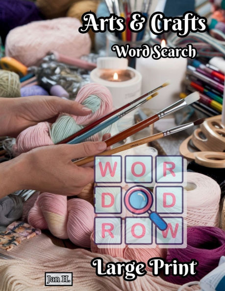 Arts & Crafts Word Search - Puzzle Activity Book for Adults Perfect for Arts & Crafts Lovers