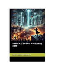 Title: Agenda 2025: The Silent Reset Scene by Scene:, Author: Sherridean Abddeen