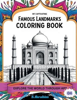 Famous Landmarks Coloring Book: Explore the World Through Art for all the ages