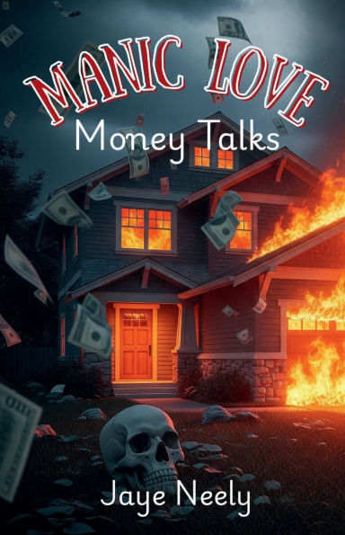 Manic Love: Money Talks: