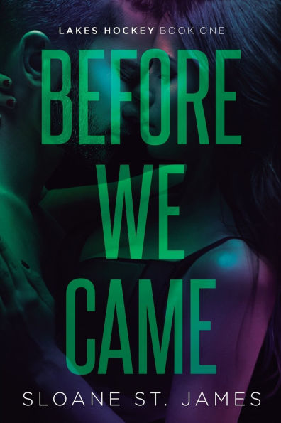 Before We Came: A Hockey Romance
