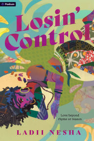 Title: Losin' Control: A Novel, Author: Ladii Nesha