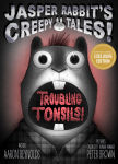Alternative view 1 of Troubling Tonsils! (B&N Exclusive Edition)
