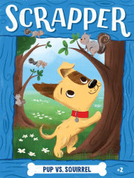 Title: Pup vs. Squirrel, Author: Cam Higgins