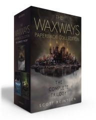 Title: The Waxways Paperback Collection (Boxed Set): A Door in the Dark; A Whisper in the Walls; A Burning in the Bones, Author: Scott Reintgen