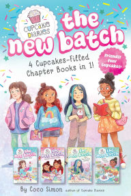 Title: 4 Cupcake-Filled Chapter Books in 1!: Emily's Cupcake Magic!; Natalie's Double Trouble; Ren's One-of-a-Kind Cupcakes; Alana's Cupcake Garden, Author: Coco Simon