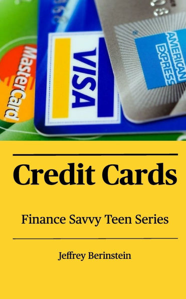 Finance Savvy Teen Series: Credit Cards