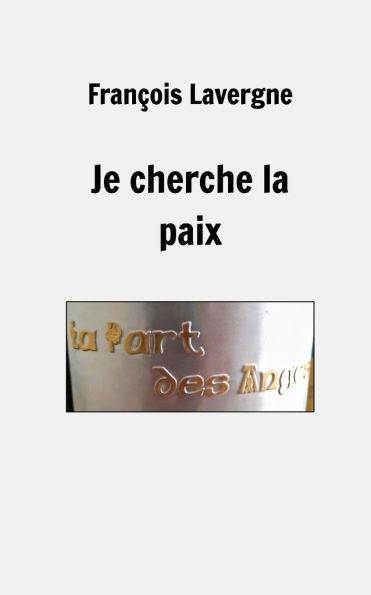 Je cherche la paix