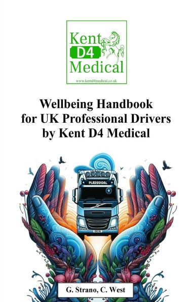 Wellbeing Handbook for UK Professional Drivers: Kent D4 Medical
