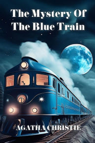 Title: The Mystery of the Blue Train, Author: Agatha Christie