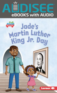 Title: Jade's Martin Luther King Jr. Day, Author: Lucie Miller