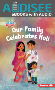 Title: Our Family Celebrates Holi, Author: Lucie Miller