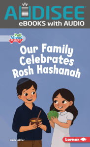 Title: Our Family Celebrates Rosh Hashanah, Author: Lucie Miller