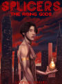 Splicers: The Rising Gods