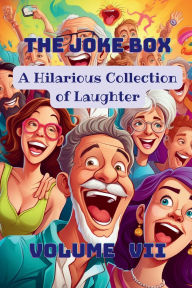 Title: The Joke Box - A Hilarious Collection of Laughter: Volume VII, Author: A Hazra