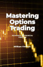 Mastering Options Trading: Pathways to Financial Freedom