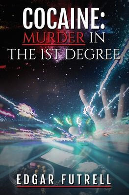 Cocaine Murder the first degree