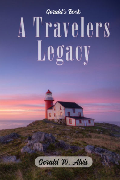 A Travelers Legacy