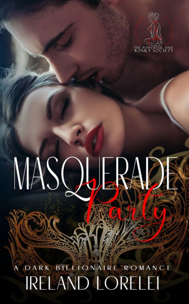 Masquerade Party - The Powerful & Kinky Series Book One