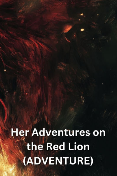 Her Adventures on the Red Lion (ADVENTURE)