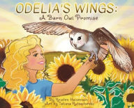 Title: Odelia's Wings: A Barn Owl Promise, Author: Kristen Halverson