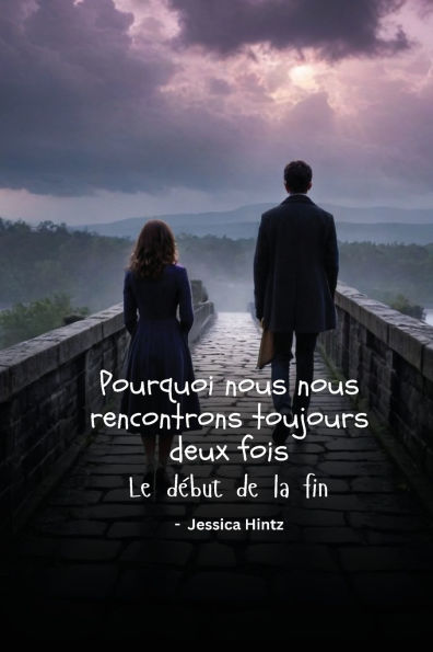 Pourquoi nous rencontrons toujours deux fois