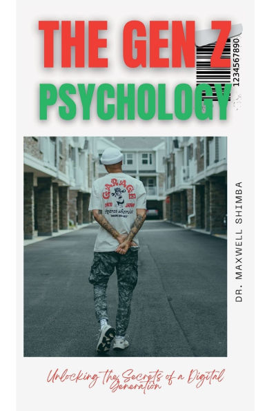 the Gen Z Psychology: Unlocking Secrets of a Digital Generation