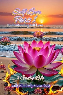 Self Love, Part 1, Understanding Love