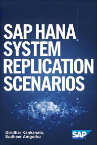 Title: SAP HANA SYSTEM REPLICATION SCENARIOS, Author: Giridhar Kankanala