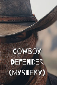 Title: Cowboy Defender (Mystery), Author: Kurt Vonnegut