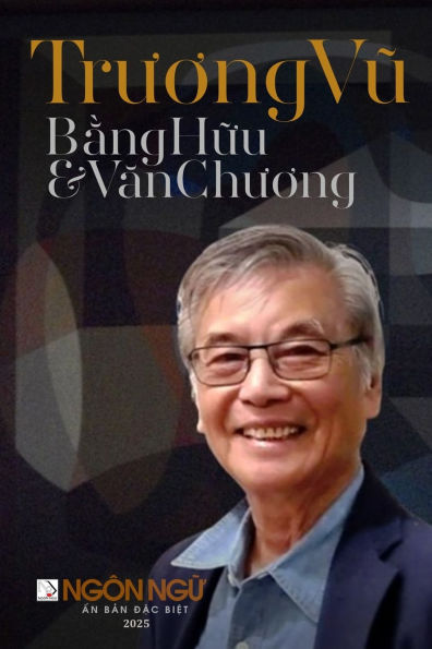 Tạp Chï¿½ Ngï¿½n Ngữ Số Đặc Biệt - Trương Vũ, Bằng Hữu & Văn Chương (softcover black&white)