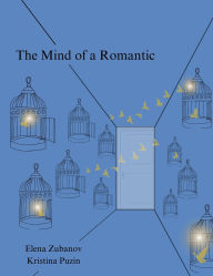 Title: The Mind of a Romantic, Author: Elena Zubanov