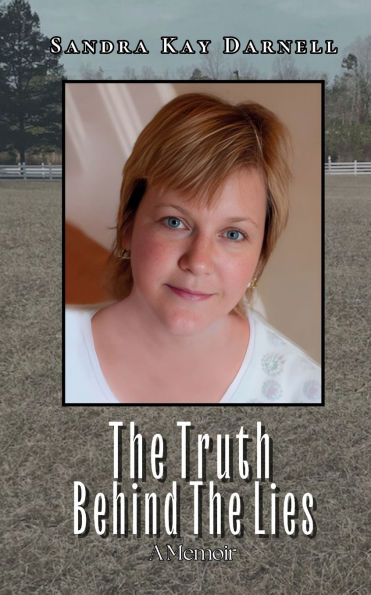 The Life of Sandra: Truth Behind Lies (A Memoir)