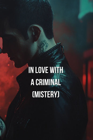 In Love with a Criminal (Mistery)