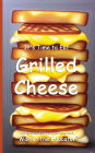 It's Time to Eat Grilled Cheese