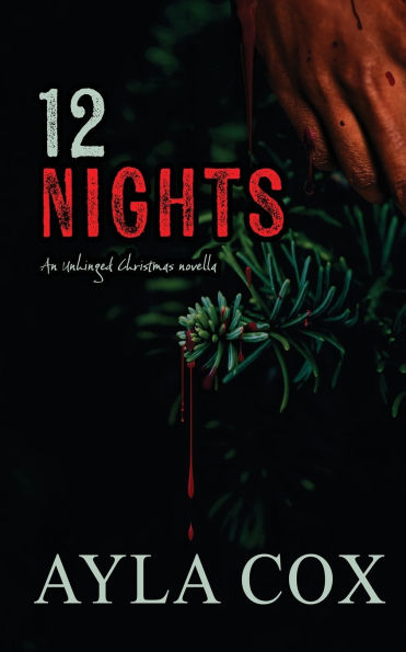 12 Nights: An Unhinged Christmas Novella
