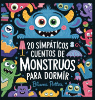 Title: 20 Simpï¿½ticos Cuentos De Monstruos Para Dormir, Author: Blume Potter