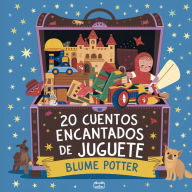 Title: 20 Cuentos Para Dormir De Juguete Encantados, Author: Blume Potter