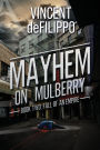 Mayhem on Mulberry: Fall of an Empire