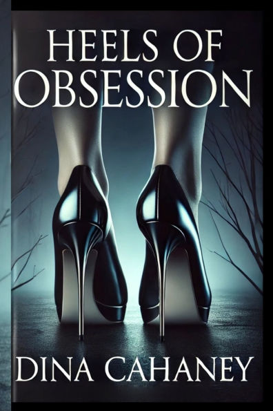 Heels of Obsession
