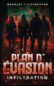 Title: Plan d'ï¿½vasion, Author: Bradley T Livingston