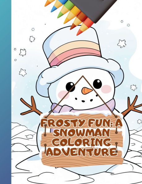 Frosty Fun: A Snowman Coloring Adventure