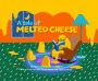 A Tale of Melted Cheese